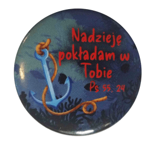 Znaczek Button NADZIEJĘ POKŁADAM W TOBIE (MG-ZB-115)